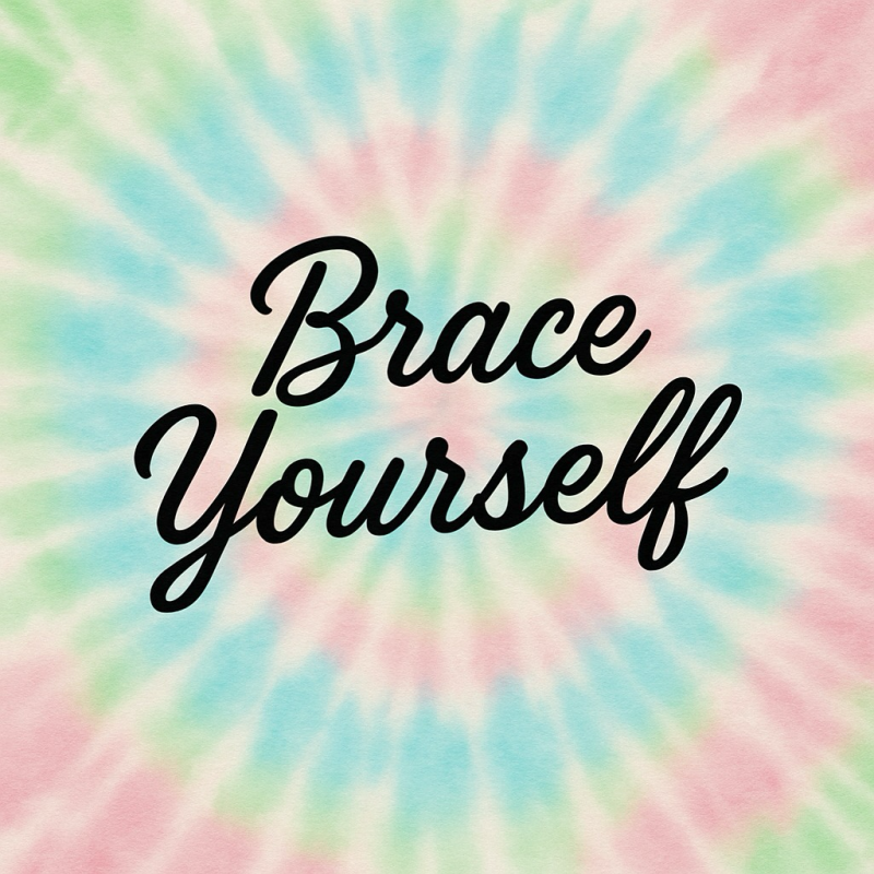 Brace Yourself